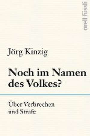 Kinzig, J: Noch im Namen des Volkes?