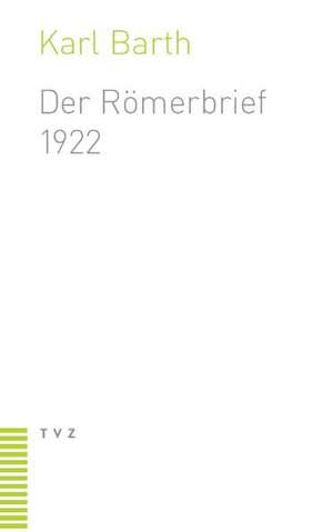 Der Romerbrief: Zweite Fassung (1922) de Karl Barth