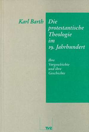 Die Protestantische Theologie Im 19. Jahrhundert