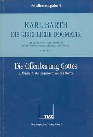 Karl Barth: Die Offenbarung Gottes II de Karl Barth