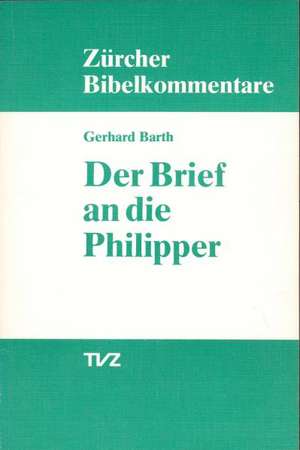 Der Brief an Die Philipper: Pastoralbriefe de Gerhard Barth