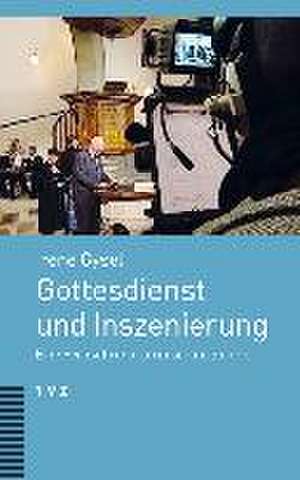 Gottesdienst und Inszenierung de Irene Gysel