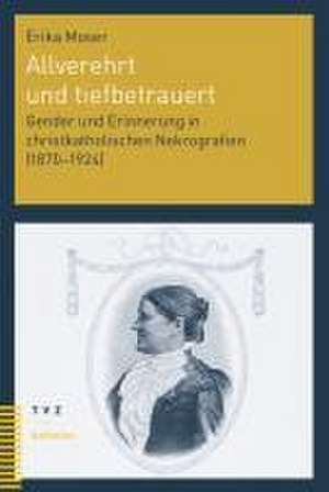 Allverehrt und tiefbetrauert de Erika Moser