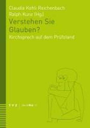 Verstehen Sie Glauben? de Claudia Kohli Reichenbach