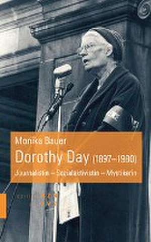 Dorothy Day (1897-1980) de Monika Bauer