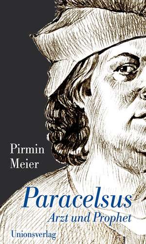 Paracelsus de Pirmin Meier