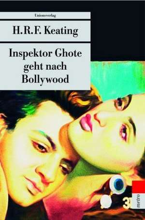 Inspector Ghote geht nach Bollywood de H. R. F. Keating