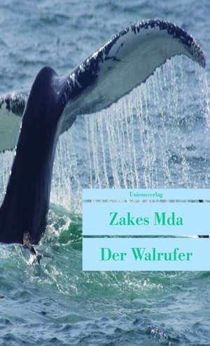 Der Walrufer de Zakes Mda