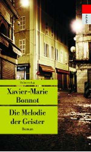 Die Melodie der Geister de Xavier-marie Bonnot