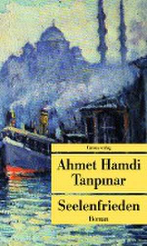 Seelenfrieden de Ahmet Hamdi Tanpinar