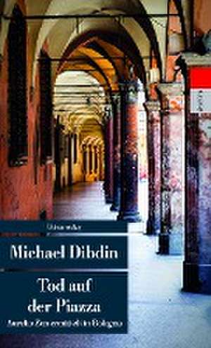 Tod auf der Piazza de Michael Dibdin