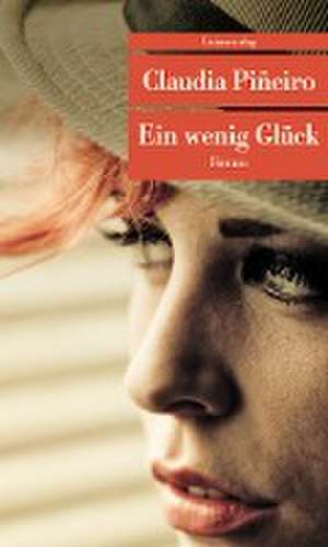 Ein wenig Glück de Claudia Piñeiro