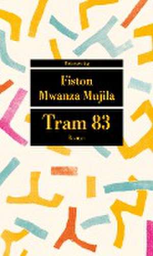 Tram 83 de Fiston Mwanza Mujila