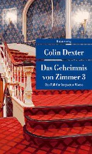 Das Geheimnis von Zimmer 3 de Colin Dexter