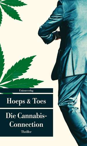Die Cannabis-Connection de Thomas Hoeps