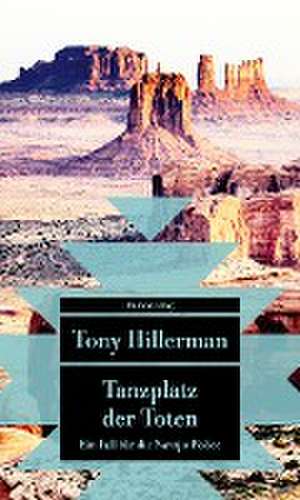 Tanzplatz der Toten de Tony Hillerman