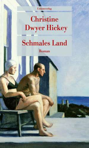 Schmales Land de Christine Dwyer Hickey