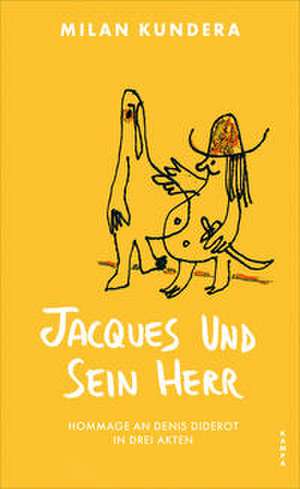 Jacques und sein Herr de Milan Kundera