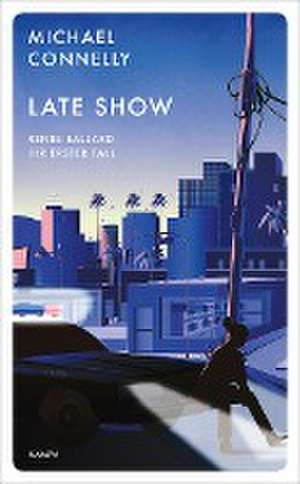 Late Show de Michael Connelly