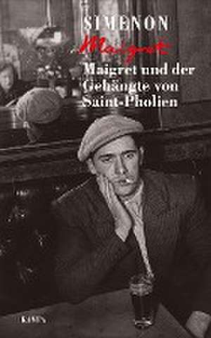 Maigret und der Gehängte von Saint-Pholien de Georges Simenon