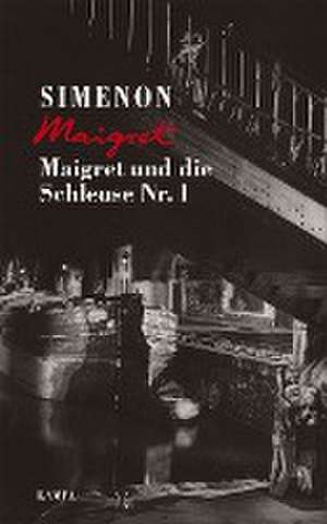 Maigret und die Schleuse Nr. 1 de Georges Simenon