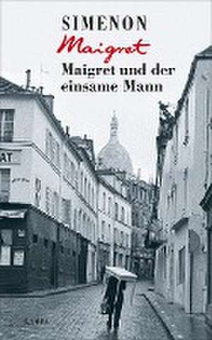 Maigret und der einsame Mann de Georges Simenon