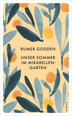 Unser Sommer im Mirabellengarten de Rumer Godden