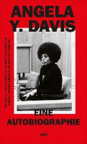 Eine Autobiographie de Angela Y. Davis