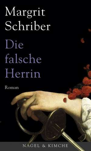 Die falsche Herrin de Margrit Schriber