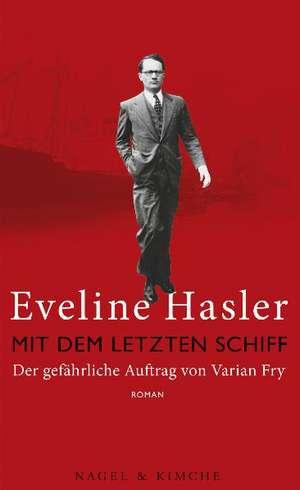 Mit dem letzten Schiff de Eveline Hasler