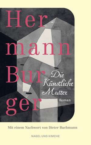 Die Künstliche Mutter de Hermann Burger