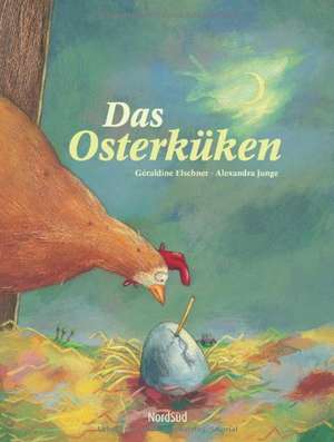 Das Osterküken de Geraldine Elschner