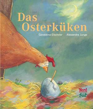 Das Osterküken de Géraldine Elschner
