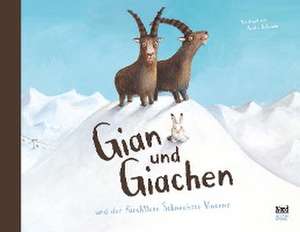 Gian und Giachen und der Furchtlose Schneehase Vincenz de Amélie Jackowski