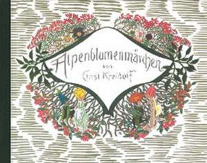 Alpenblumenmärchen de Ernst Kreidolf