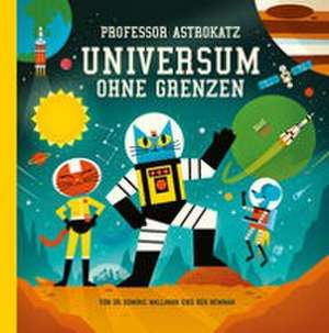 Professor Astrokatz Universum ohne Grenzen de Dominic Walliman