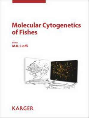 Molecular Cytogenetics of Fishes de M. B. Cioffi