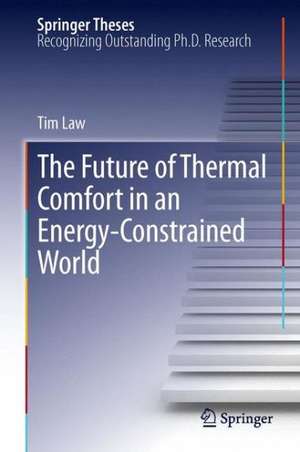 The Future of Thermal Comfort in an Energy- Constrained World de Tim Law