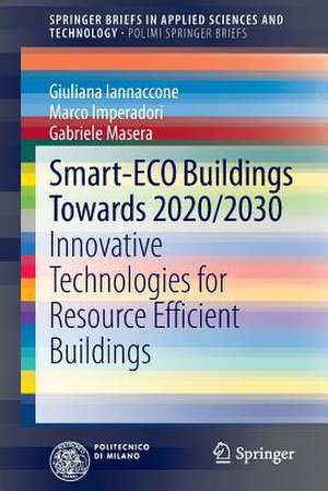 Smart-ECO Buildings towards 2020/2030: Innovative Technologies for Resource Efficient Buildings de Giuliana Iannaccone