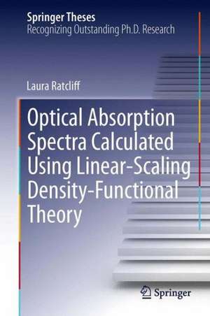 Optical Absorption Spectra Calculated Using Linear-Scaling Density-Functional Theory de Laura Ratcliff