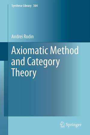 Axiomatic Method and Category Theory de Andrei Rodin