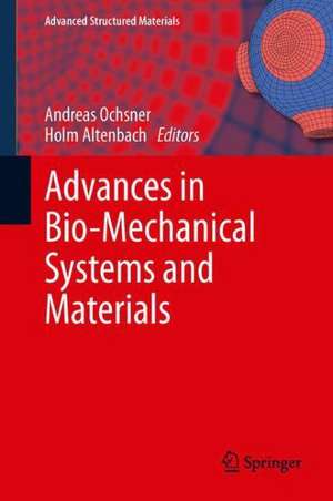 Advances in Bio-Mechanical Systems and Materials de Andreas Ochsner