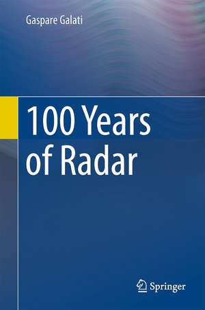 100 Years of Radar de Gaspare Galati