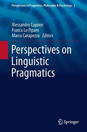 Perspectives on Linguistic Pragmatics de Alessandro Capone