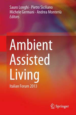 Ambient Assisted Living: Italian Forum 2013 de Sauro Longhi