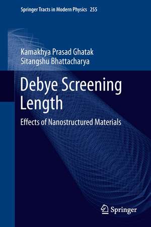 Debye Screening Length: Effects of Nanostructured Materials de Kamakhya Prasad Ghatak