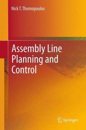 Assembly Line Planning and Control de Nick T. Thomopoulos