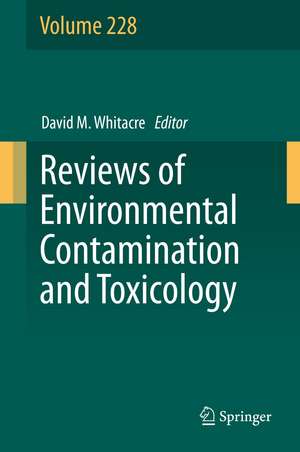 Reviews of Environmental Contamination and Toxicology Volume 228 de David M. Whitacre