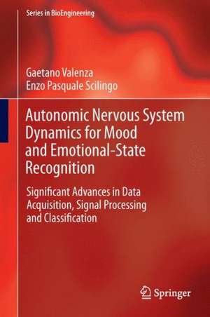 Autonomic Nervous System Dynamics for Mood and Emotional-State Recognition: Significant Advances in Data Acquisition, Signal Processing and Classification de Gaetano Valenza