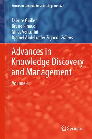 Advances in Knowledge Discovery and Management: Volume 4 de Fabrice Guillet